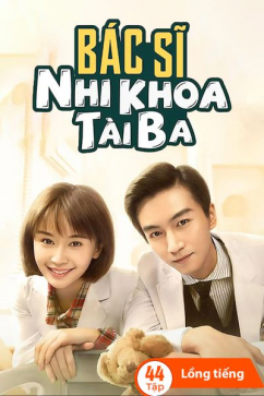 Bác Sĩ Nhi Khoa Tài Ba