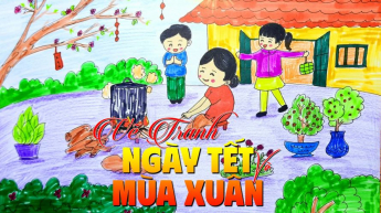 Vẽ Tranh Ngày Tết Và Mùa Xuân
