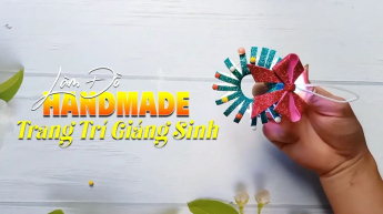 Làm Đồ Handmade Trang Trí Giáng Sinh