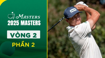The Masters 2025: Vòng 2 - Phần 2