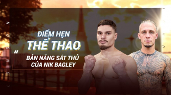 Bản năng sát thủ của NIK Bagley - Điểm hẹn thể thao